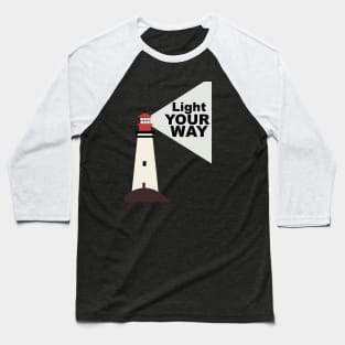 LIGHT YOUR WAY! Baseball T-Shirt